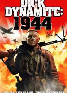 Дик Динамит:1944 (2023)